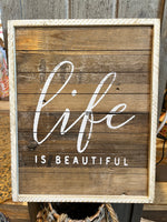 Life is Beautiful Wood Sign