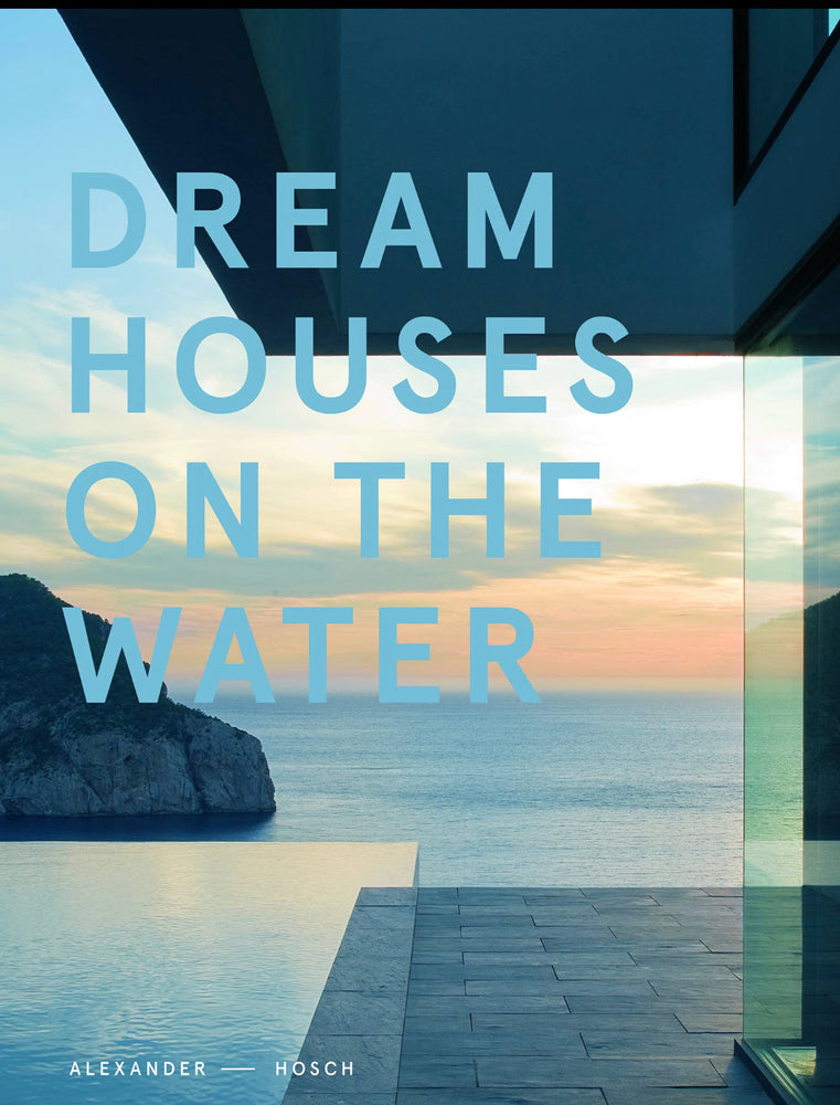 Dream Houses on the Water Coffee Table Book