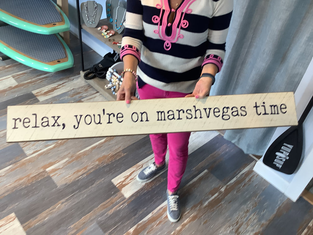 Relax, You’re on Marsh Vegas Time Barn Sign